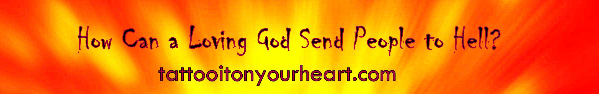 tattoo_it_on_your_heart_rachael_m_colby_how_can_a_loving_god_send_people_to_hell