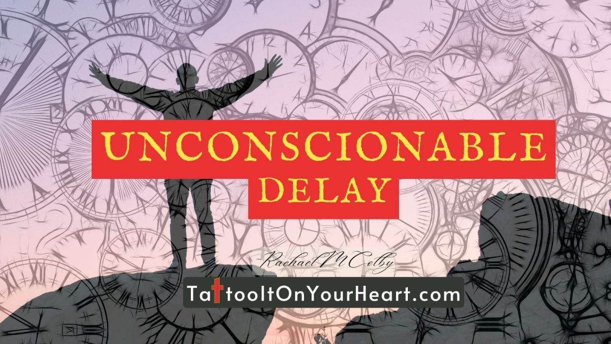 Unconscionable Delay